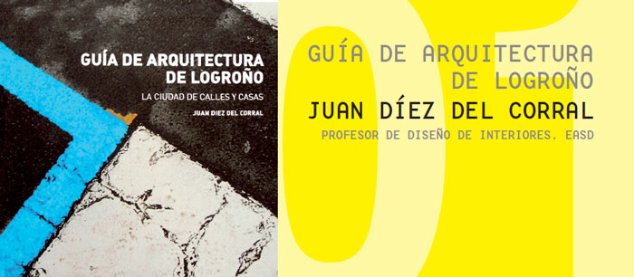 OTRA PROPUESTA. Guía de Arquitectura de Logroño. Juan Díez del Corral
